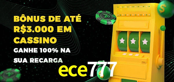 ece777 melhor bônus de depósito